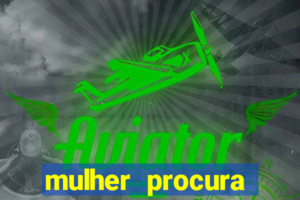 mulher procura homem salvador bahia